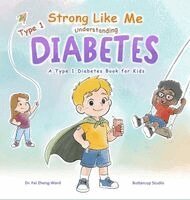 Fei Zheng-Ward - Strong Like Me - Understanding Type 1 Diabetes, Inbunden