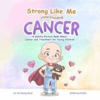 Fei Zheng-Ward - Strong Like Me - Understanding Cancer, Häftad