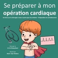 Fei Zheng-Ward - Se préparer à mon opération cardiaque, Häftad