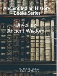 bokomslag Unveiling Ancient Wisdom: Unveiling Ancient Wisdom