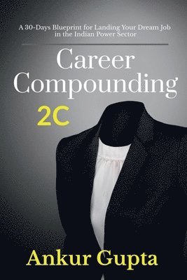 Ankur Gupta - Career Compounding, Häftad