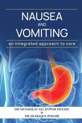 bokomslag Nausea and vomiting An Integrated approach to care