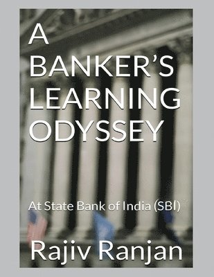 bokomslag A Banker's Learning Odyssey