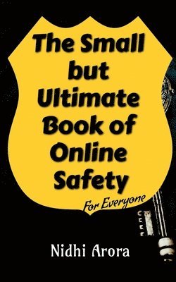 The Small But Ultimate Book of Online Safety 1