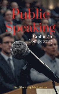 bokomslag Public Speaking - Crafting a Competency