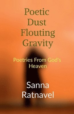 bokomslag Poetic Dust Flouting Gravity