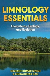 bokomslag Limnology Essentials: Ecosystems, Ecology and Evolution