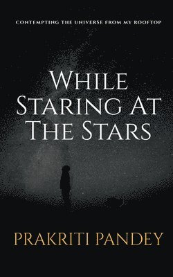 While Staring At The Stars 1