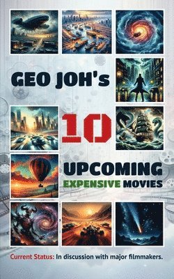 bokomslag Geo Joh's 10 Upcoming Expensive Movies