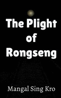 bokomslag Plight of Rongseng