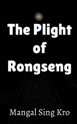 bokomslag Plight of Rongseng