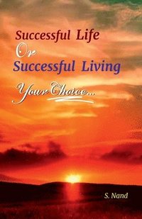 bokomslag Successful Life or Successful Living; Your Choice