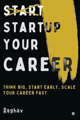 Raghav - Startup Your Career, Häftad. Tillgänglighet: Lägg i varukorg