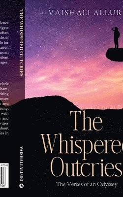 The Whispered Outcries: The Verses of an Odyssey 1