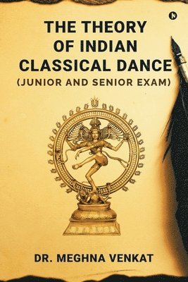 bokomslag The Theory of Indian Classical Dance