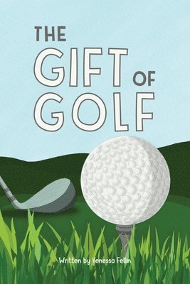 The Gift Of Golf 1