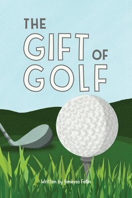 Venessa Fellin - Gift Of Golf, Häftad. Tillgänglighet: Lägg i varukorg