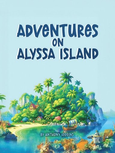 bokomslag Adventures on Alyssa Island