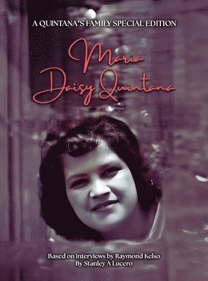 Stanley A Lucero, Raymond Kelso - María Daisy Quintana, Inbunden. Tillgänglighet: Lägg i varukorg