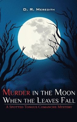 Murder in the Moon When the Leaves Fall 1