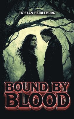 Bound by Blood 1