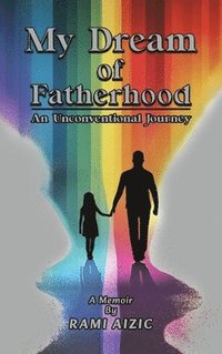 bokomslag My Dream of Fatherhood