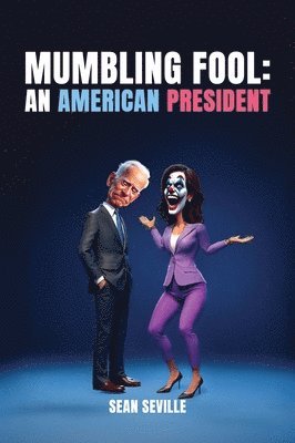 Sean Seville - Mumbling Fool, Inbunden