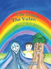 bokomslag Trees, The Water and Us