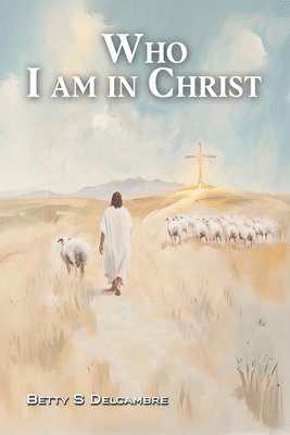 Who I Am in Christ 1