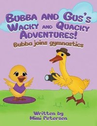 bokomslag Bubba And Gus's Wacky And Quacky Adventures