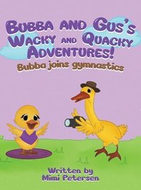 bokomslag Bubba And Gus's Wacky And Quacky Adventures: Bubba And Gus's Wacky And Quacky Adventures
