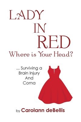Carolann Debellis, Carolann deBellis - Lady in Red Where is Your Head?, Häftad