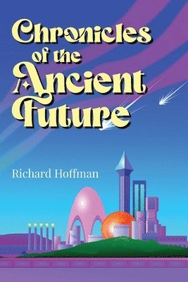 bokomslag Chronicles of the Ancient Future