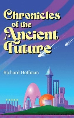 bokomslag Chronicles of the Ancient Future