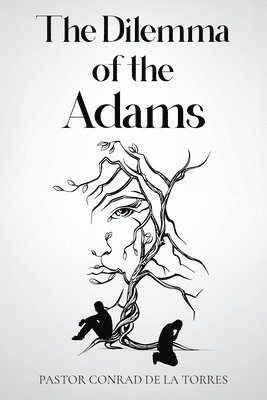 bokomslag The Dilemma of the Adams