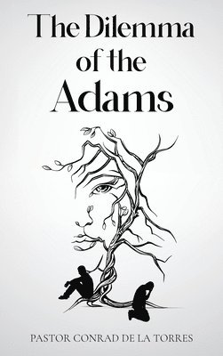 bokomslag The Dilemma of the Adams