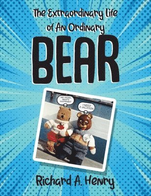Extraordinary Life of An Ordinary Bear