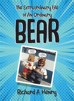 The Extraordinary Life of An Ordinary Bear 1