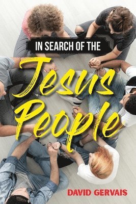 In Search of the Jesus People 1