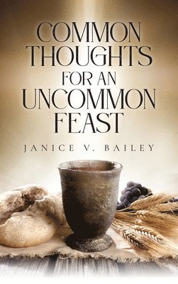 Common Thoughts For An Uncommon Feast 1
