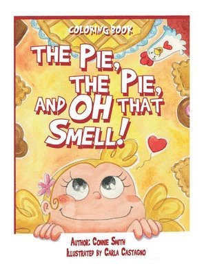 The Pie, The Pie and Oh That Smell! 1