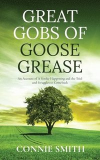 bokomslag Great Gobs of Goose Grease