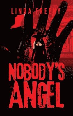 Linda Freeny - Nobody's Angel, Inbunden