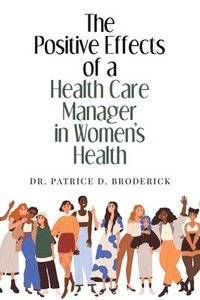 bokomslag Positive Effects of a Health Care Manager in Women's Health