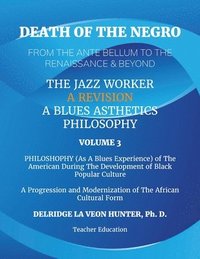 bokomslag Death of The Negro From The Ante Bellum To The Renaissance & Beyond