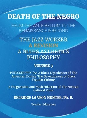 Death of The Negro From The Ante Bellum To The Renaissance & Beyond 1