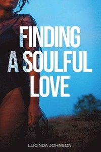 bokomslag Finding a Soulful Love
