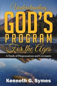 bokomslag Understanding God's Program for the Ages