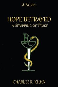 bokomslag Hope Betrayed a Stripping of Trust
