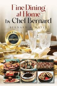 bokomslag Fine Dining at Home by Chef Bernard